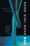 Good Girl Gone Bad - Karin Tabke