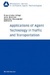 Applications of Agent Technology in Traffic and Transportation - Franziska Klugl, Sascha Ossowski, Ana Bazzan