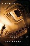 Theater of the Stars: A Novel of Physics and Memory - N.M. Kelby