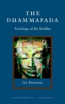 The Dhammapada: A New Translation of the Buddhist Classic with Annotations - Gil Fronsdal