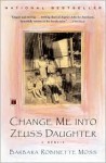 Change Me into Zeus's Daughter - Barbara Robinette Moss