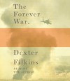 The Forever War - Dexter Filkins