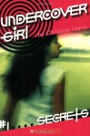 Undercover Girl #1: Secrets - Christine Harris