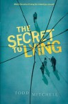 The Secret to Lying - Todd Mitchell