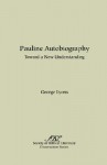 Pauline Autobiography: Toward a New Understanding - George Lyons