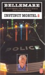 Instinct Mortel T02 - Pierre Bellemare