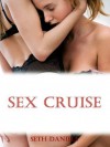 Sex Cruise: An Erotic Multiple Partner Fantasy - Seth Daniels