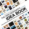 The Web Designer's Idea Book Volume 2: More of the Best Themes, Trends and Styles in Website Design - Patrick McNeil