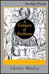 A Century of Emblems: An Introductory Anthology - C.W.R.D. Moseley