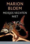 Meisjes vechten niet - Marion Bloem