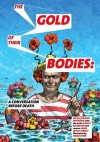 Gold of Their Bodies: A Conversation Before Death - Ashley Bickerton, Hans Ulrich Obrist, Ignacio Noé, Ignaclo Noé