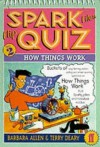 Spark Files Flip Quiz: How Things Work - Terry Deary, Barbara Allen