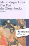 Das Fest des Ziegenbocks: Roman (suhrkamp taschenbuch) (German Edition) - Mario Vargas Llosa, Elke Wehr