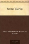 Scenas da Foz - Camilo Castelo Branco