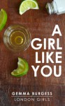 A Girl Like You - Gemma Burgess
