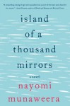 Island of a Thousand Mirrors - Nayomi Munaweera