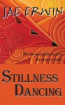 Stillness Dancing - Jae Erwin