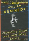 Chango's Beads and Two-Tone Shoes - William Kennedy