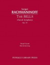 The Bells, Op. 35: Vocal Score - Sergei Rachmaninoff, Alexander Goldenweiser