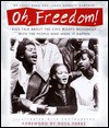 Oh, Freedom!: Kids Talk About the Civil Rights Movement with the People Who Made It Happen: (Foreword by Rosa Parks) - Linda Barrett Osborne