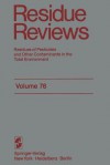 Residue Reviews: Residues of Pesticides and Other Contaminants in the Total Environment - Francis A. Gunther