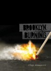 Brooklyn, Burning - Steve Brezenoff