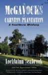 The McGavocks of Carnton Plantation: A Southern History - Lochlainn Seabrook