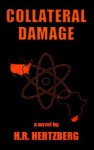 Collateral Damage - H.R. Hertzberg