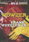 The Wowzer - Frank Wheeler Jr., Eric G. Dove