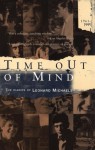 Time out of Mind: The Diaries of Leonard Michaels, 1961-1995 - Leonard Michaels