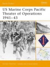 US Marine Corps Pacific Theater of Operations 1941-43 - Gordon L. Rottman