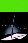 Writing in Action - Paul Mills