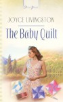 The Baby Quilt (Truly Yours Digital Editions) - Joyce Livingston