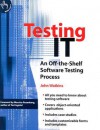 Testing It: An Off-The-Shelf Software Testing Process - John Watkins