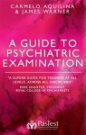 A Guide to Psychiatric Examination - Carmelo Aquilina