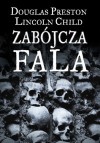 Zabójcza fala - Douglas Preston, Lincoln Child