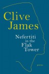 Nefertiti in the Flak Tower: Poems - Clive James