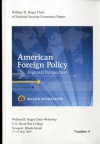 American Foreign Policy: Regional Perspectives: Proceedings, A Workshop Sponsored by the William B. Ruger Chair of National Security Economics, Newport, Rhode Island, 13�15 May 2009: A Workshop Sponsored by the William B. Ruger Chair of National Securi... - Richmond M. Lloyd, Naval War College Press (U.S.)