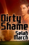 Dirty Shame - Selah March