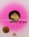 O capitano! Mio capitano!: 19 poesie - Walt Whitman, Giuseppe Conte