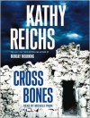 Cross Bones: A Novel (Audio) - Kathy Reichs, Michele Pawk