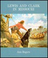 Lewis and Clark in Missouri - Ann Rogers