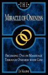 The Miracle of Oneness - Ed Malone