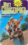 Roller Hockey Radicals - Matt Christopher