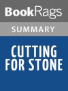 Cutting for Stone by Abraham Verghese l Summary & Study Guide - BookRags