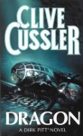 Dragon (Dirk Pitt #10) - Clive Cussler