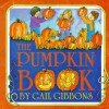 The Pumpkin Book (School & Library Binding) - Gail Gibbons