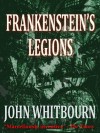 Frankenstein's Legions - John Whitbourn