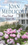 Come Walk with Me - Joan Medlicott