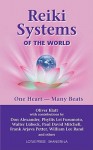 Reiki Systems of the World: One Heart--Many Beats - Oliver Klatt, Christine M. Grimm, Don Alexander